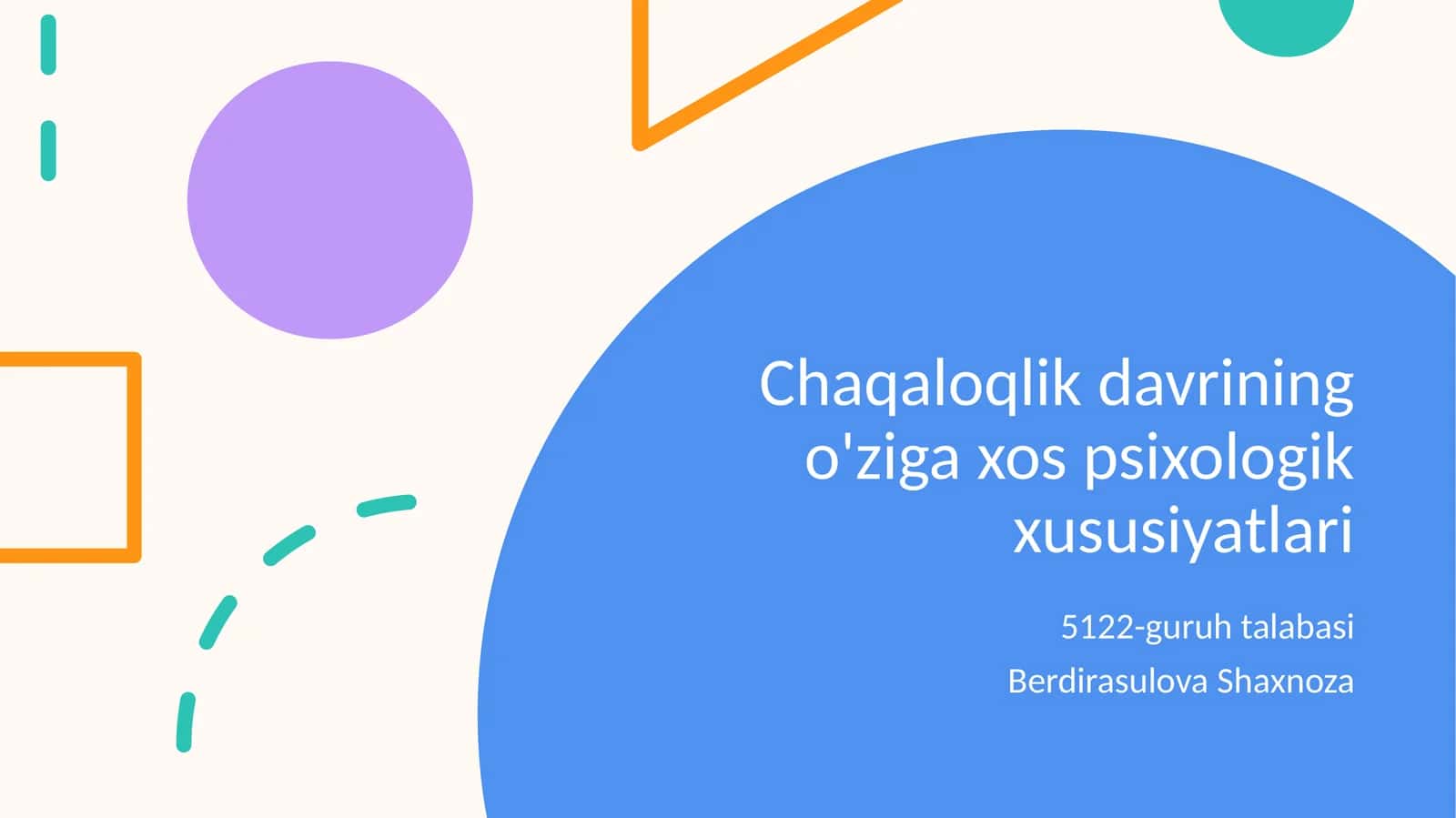Chaqaloqlik davrining o'ziga xos psixologik xususiyatlari