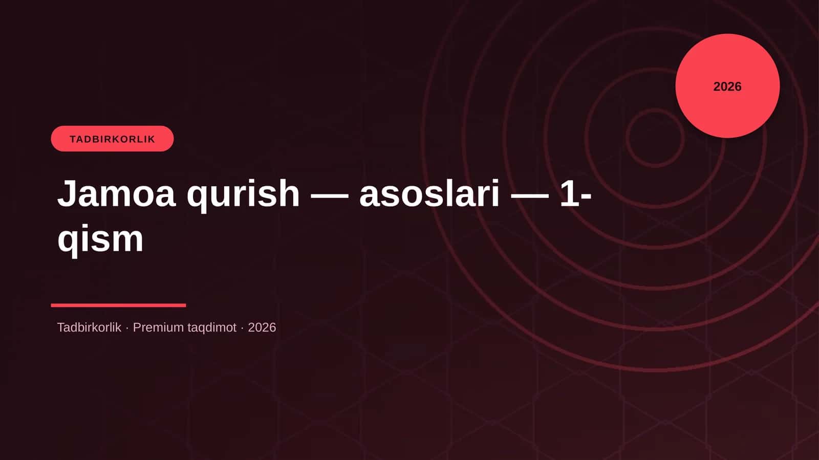 Tadbirkorlik · Premium taqdimot · 2026