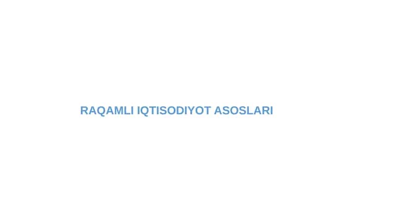 RAQAMLI IQTISODIYOT ASOSLARI