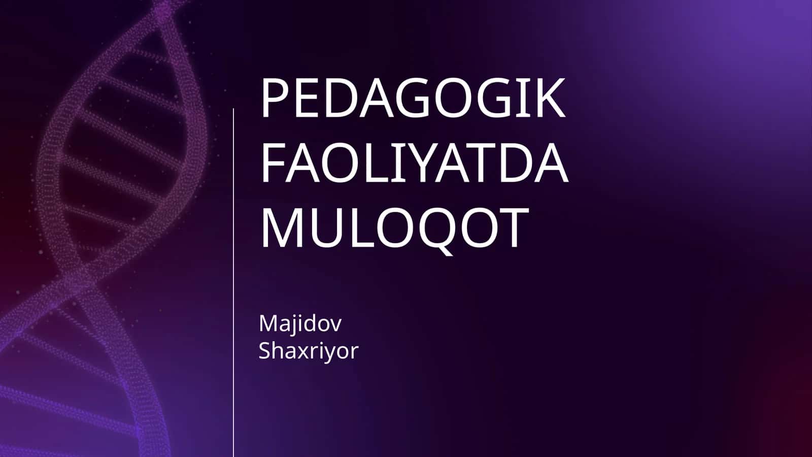 PEDAGOGIK FAOLIYATDA MULOQOT