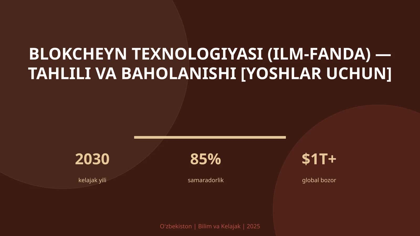 Blokcheyn texnologiyasi (ilm-fanda) — tahlili va baholanishi [yoshlar uchun]