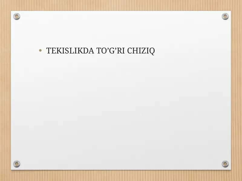 TEKISLIKDA TO’G’RI CHIZIQ