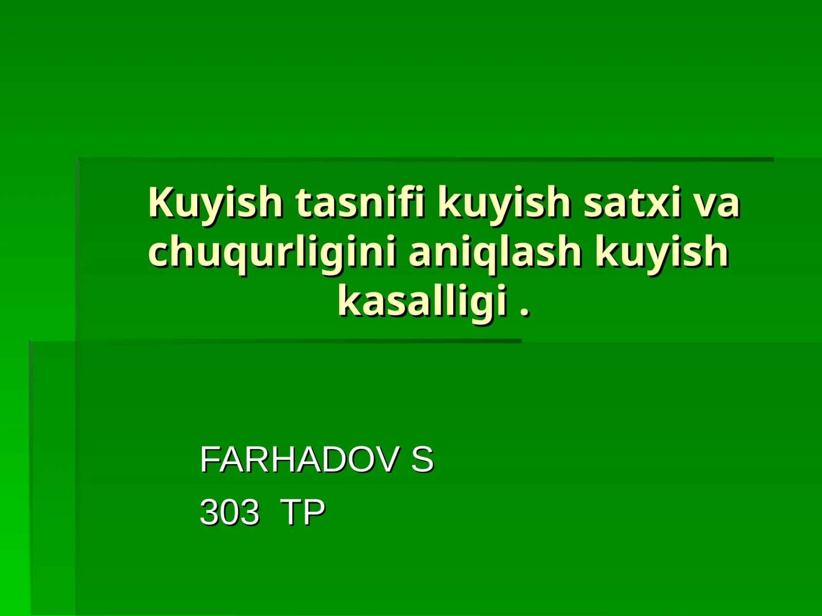 Kuyishtasnifi kuyish satxi va chuqurligini aniqlash kuyish kasalligi