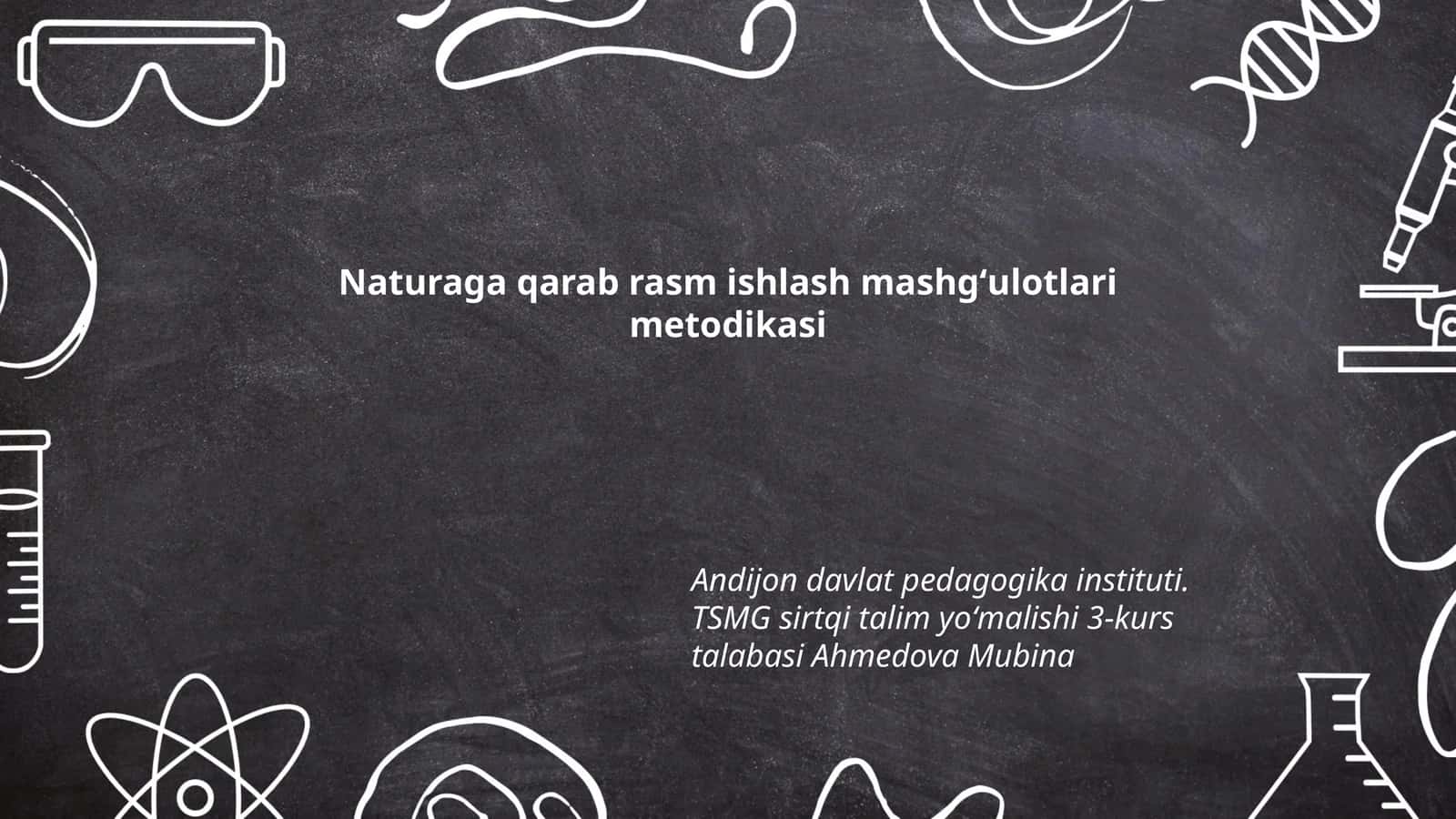 Naturaga qarab rasm ishlash mashgʻulotlari metodikasi