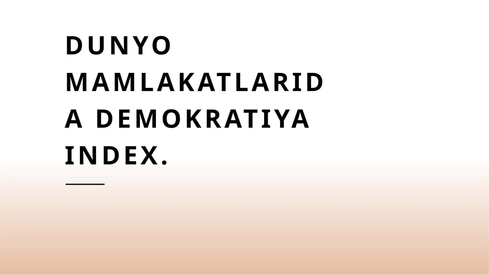 Dunyo mamlakatlarida Demokratiya index.
