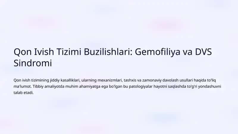 Qon Ivish Tizimi Buzilishlari: Gemofiliya va DVS Sindromi