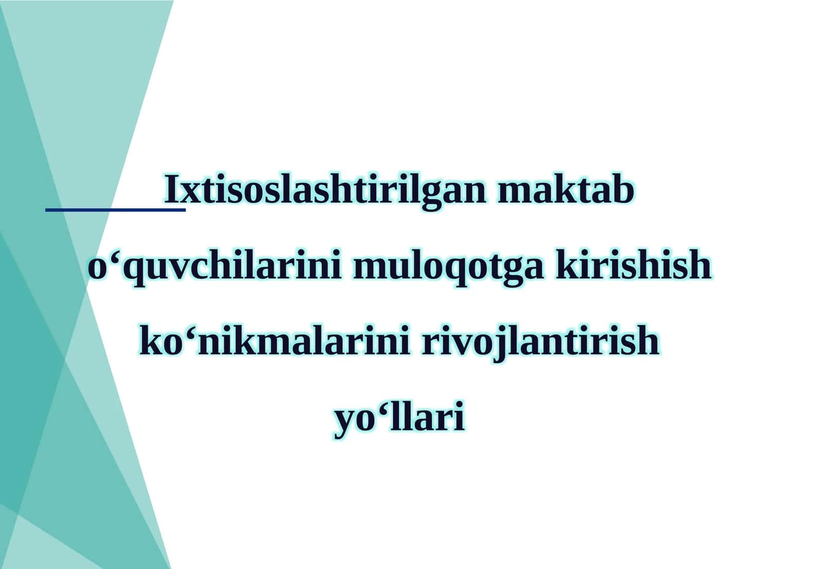 Muloqotga kirish ushbu ko‘nikmalar va yo‘llar