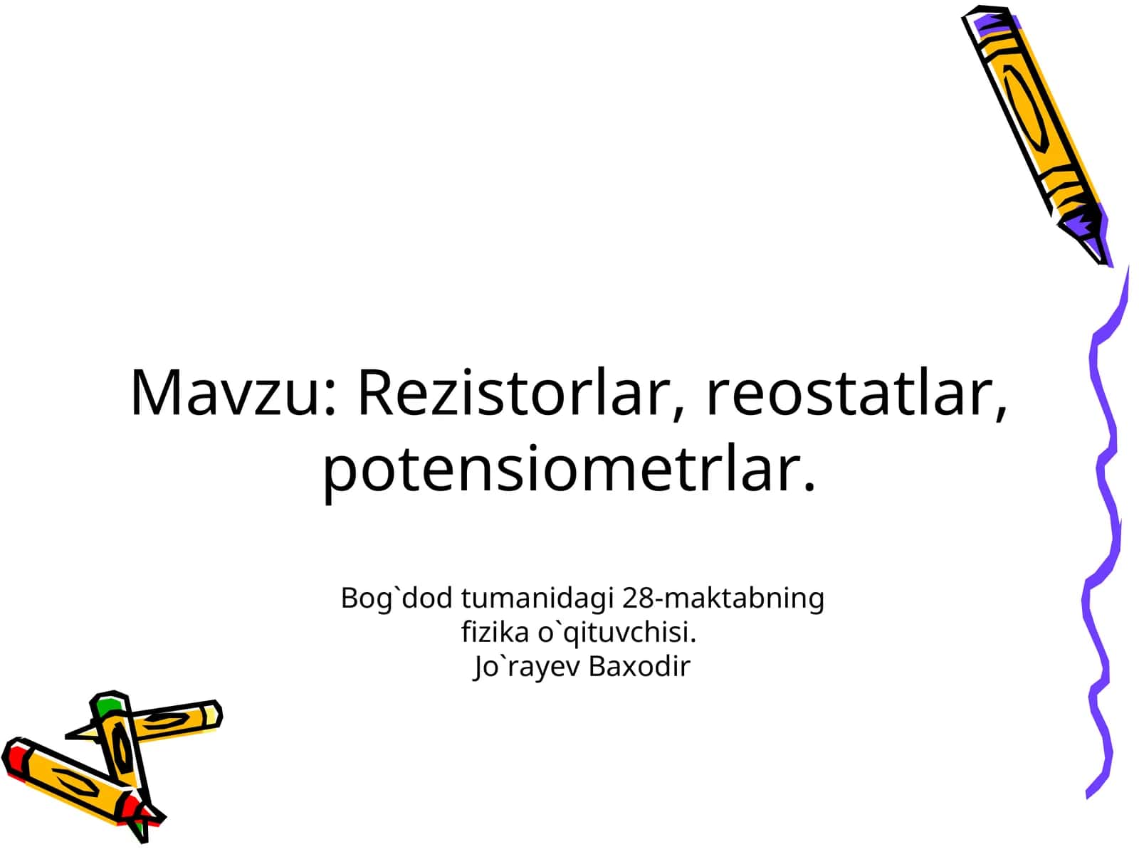 Rezistorlar, reostatlar, potensiometrlar