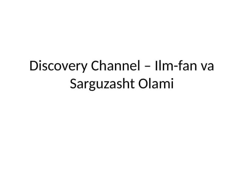 Discovery Channel – Ilm-fan va Sarguzasht Olami