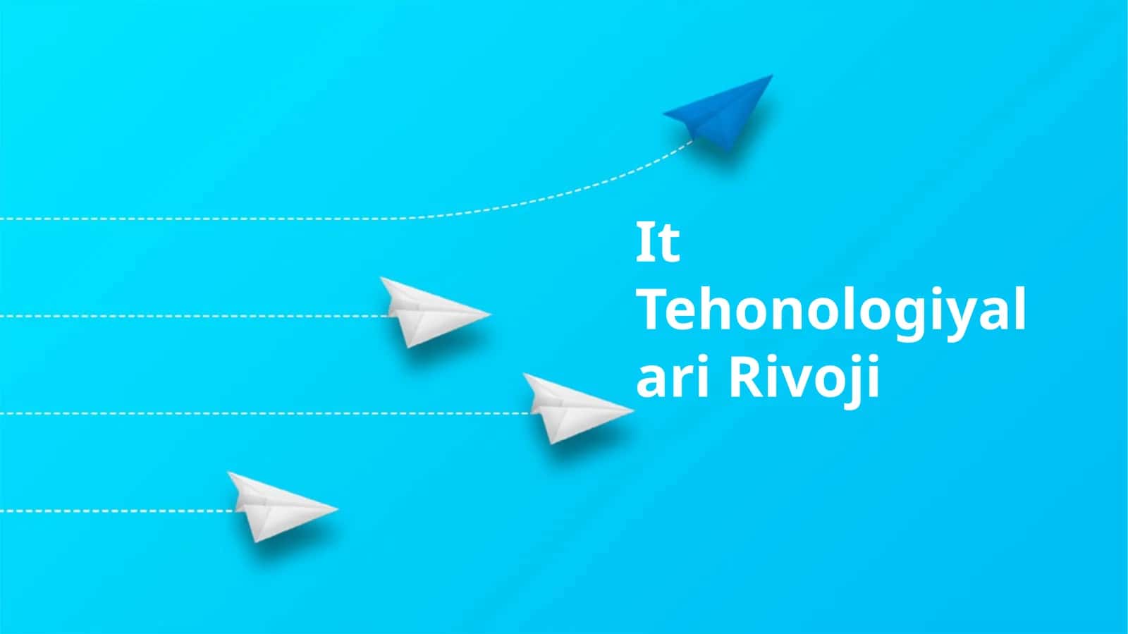 It Tehonologiyalari Rivoji