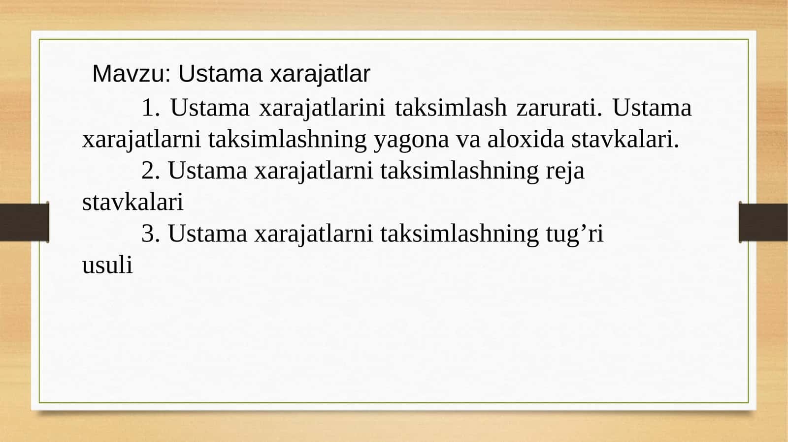Ustama xarajatlar. Ustama xarajatlarni taqsimlashning reja  stavkalari. Ustama xarajatlarini taqsimlash zarurati. Ustama xarajatlarni taqsimlashning to'g’ri usuli