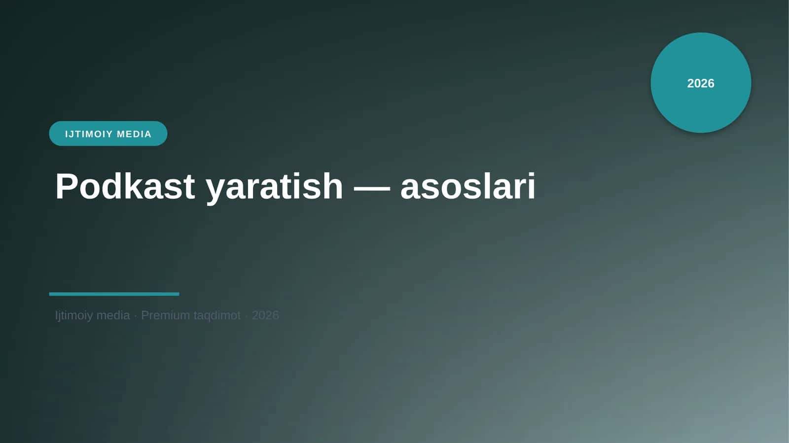 Podkast yaratish — asoslari