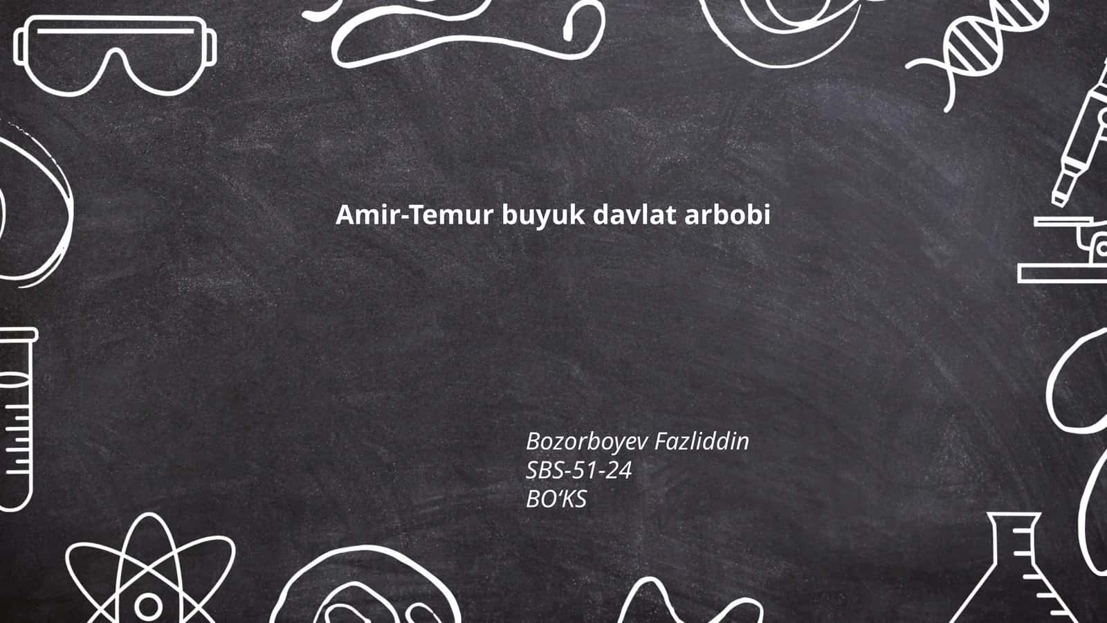 Amir-Temur buyuk davlat arbobi
