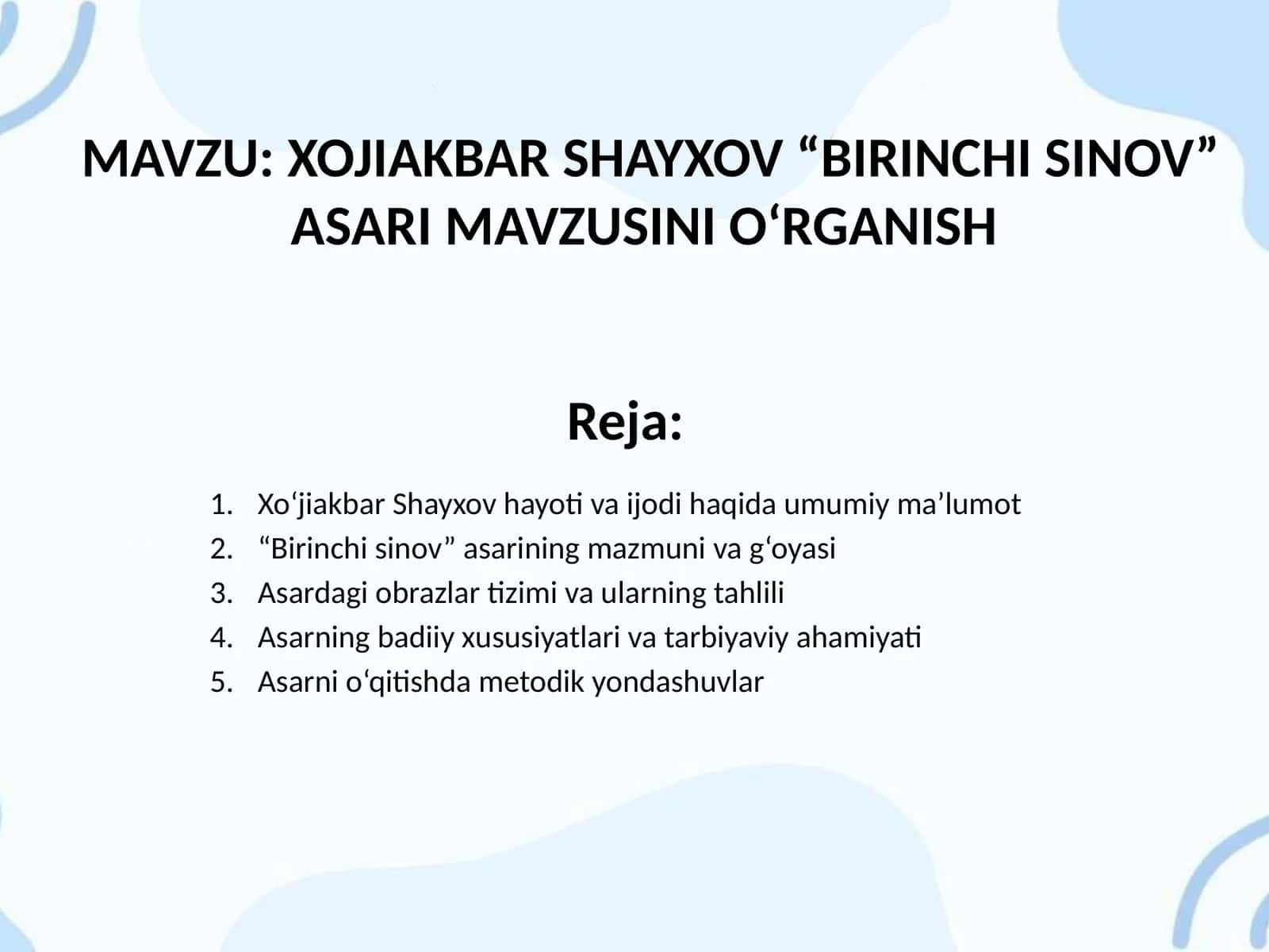 XOJIAKBAR SHAYXOV “BIRINCHI SINOV” ASARI MAVZUSINI O‘RGANISH