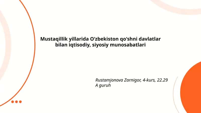 Mustaqillik yillarida Oʻzbekiston qoʻshni davlatlar bilan iqtisodiy, siyosiy munosabatlari