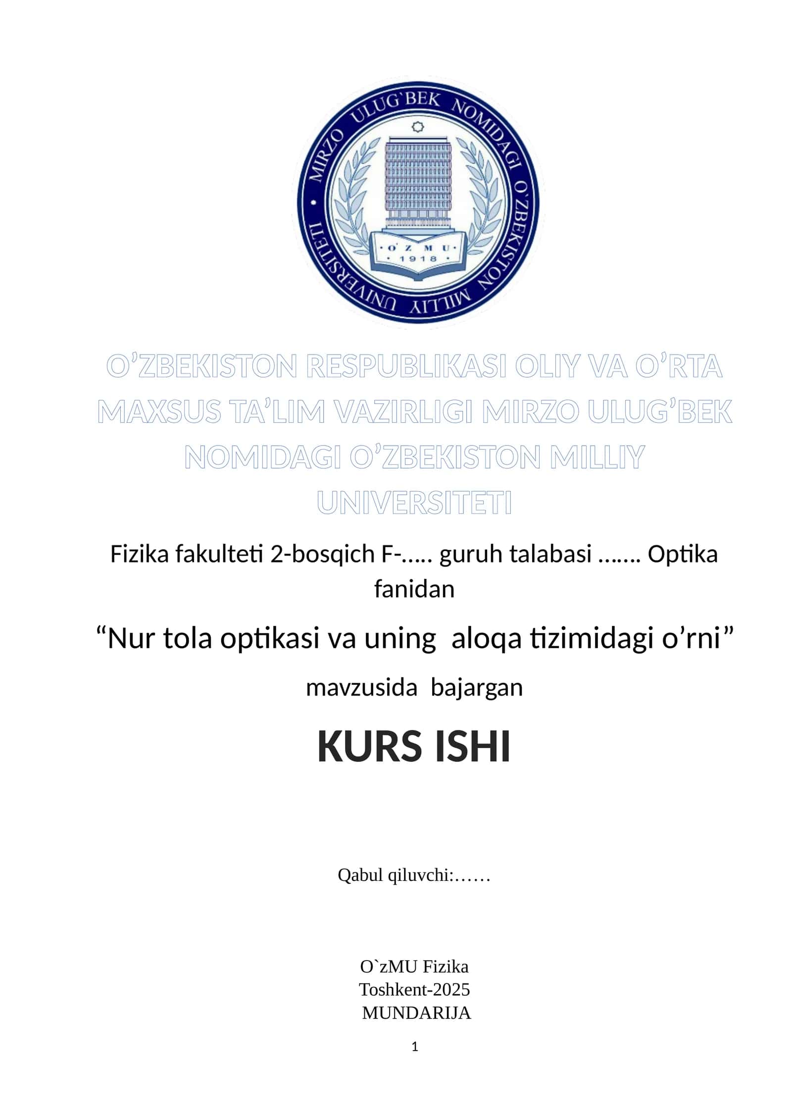 Nur tola optikasi va uning aloqa tizimidagi o’rni mavzusida tayyor kurs ish.