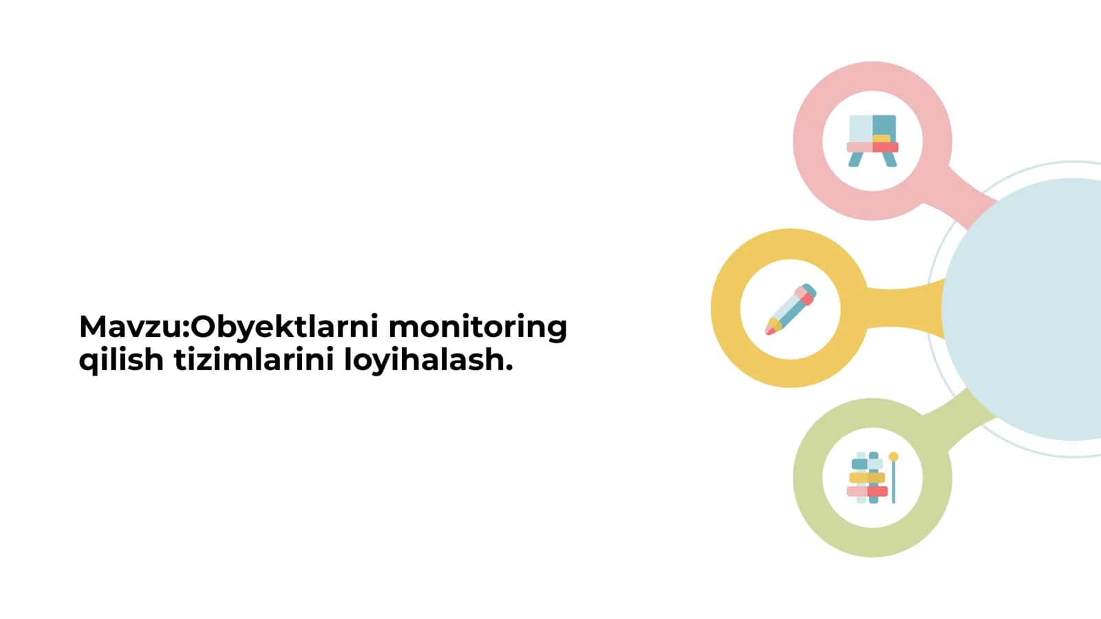 Obyektlarni monitoring qilish tizimlarini loyihalash