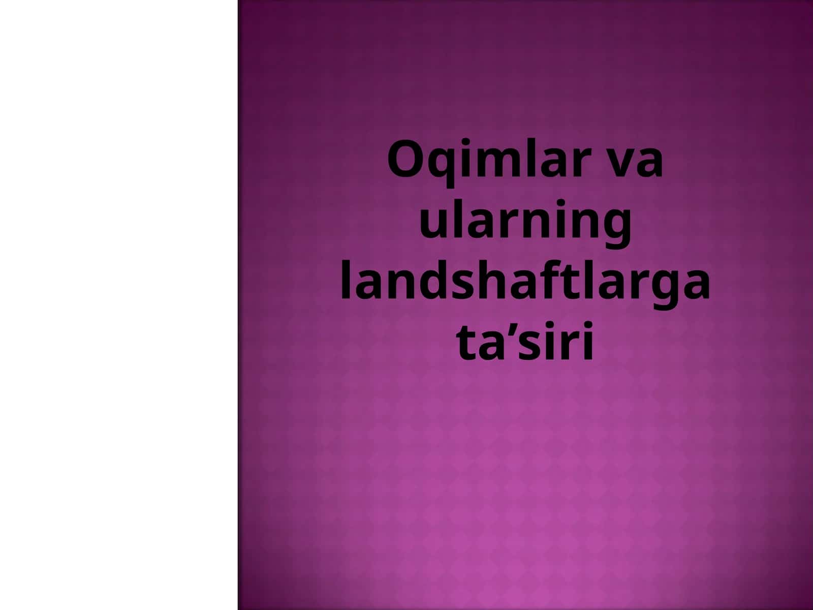 Oqimlar va ularning landshaftlarga ta’siri