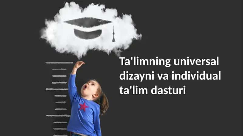 Ta'limning universal dizayni va individual ta'lim dasturi