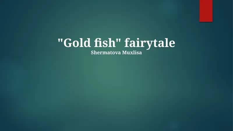 "Gold fish" fairytale