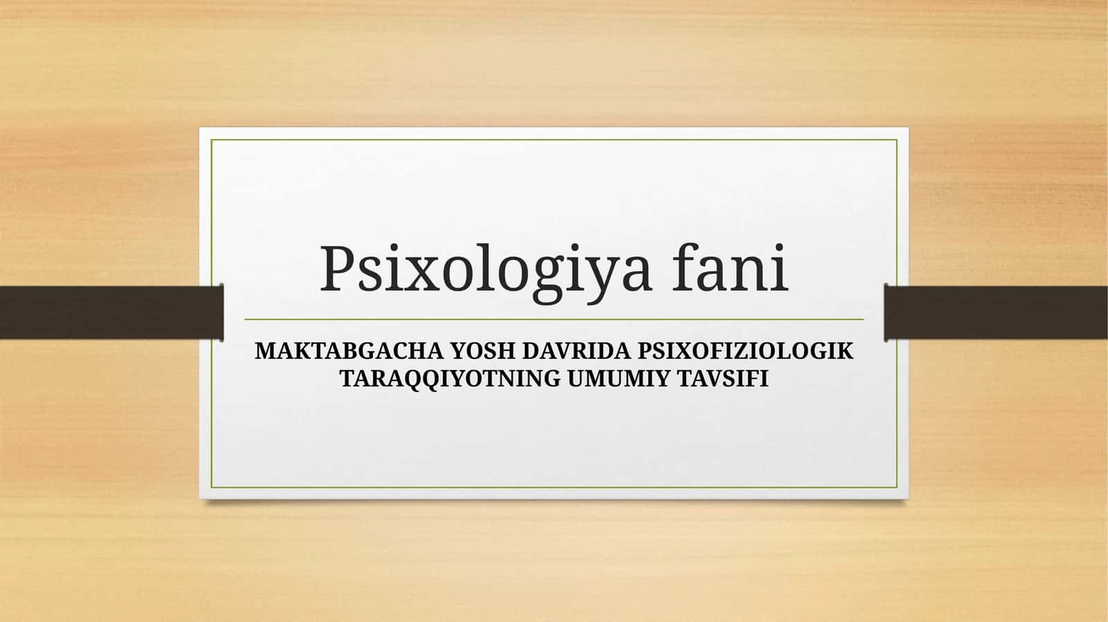 MAKTABGACHA YOSH DAVRIDA PSIXOFIZIOLOGIK TARAQQIYOTNING UMUMIY TAVSIFI