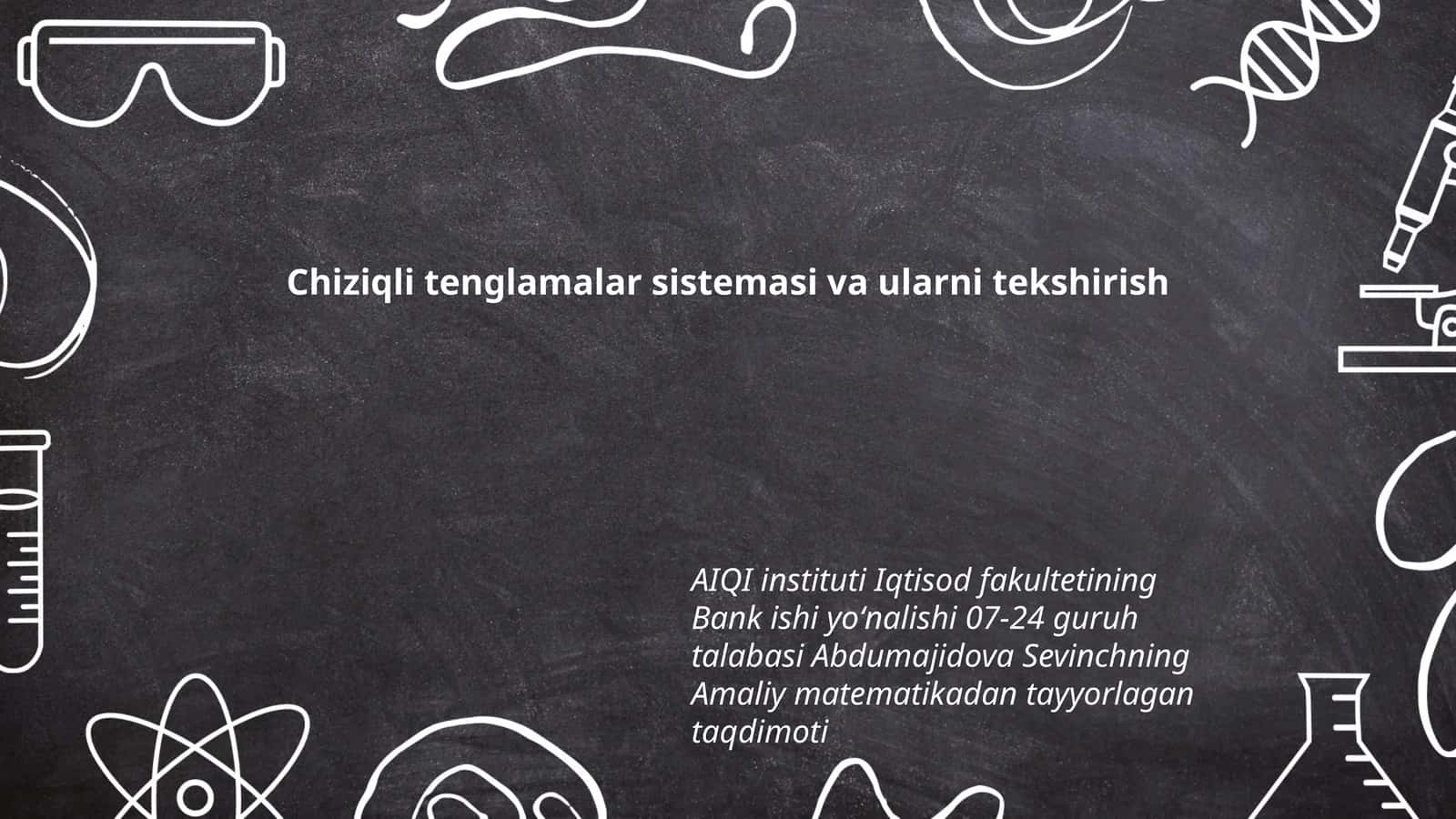 Chiziqli tenglamalar sistemasi va ularni tekshirish taqdimoti