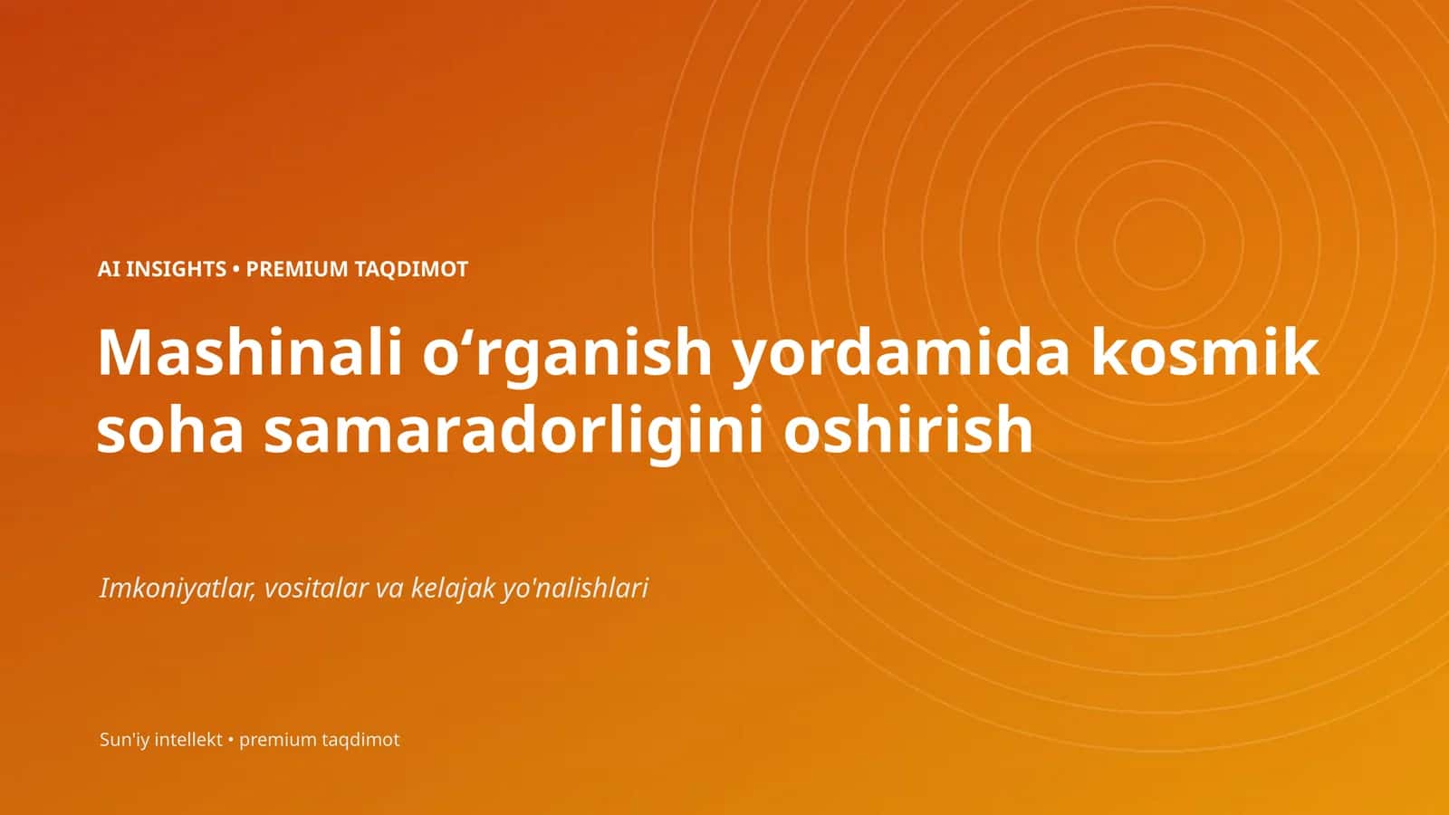 Mashinali oʻrganish yordamida kosmik soha samaradorligini oshirish