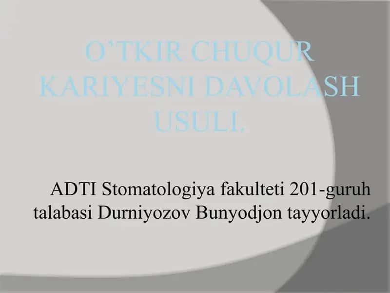 O’tkir chuqur kariyesni davolash usuli.