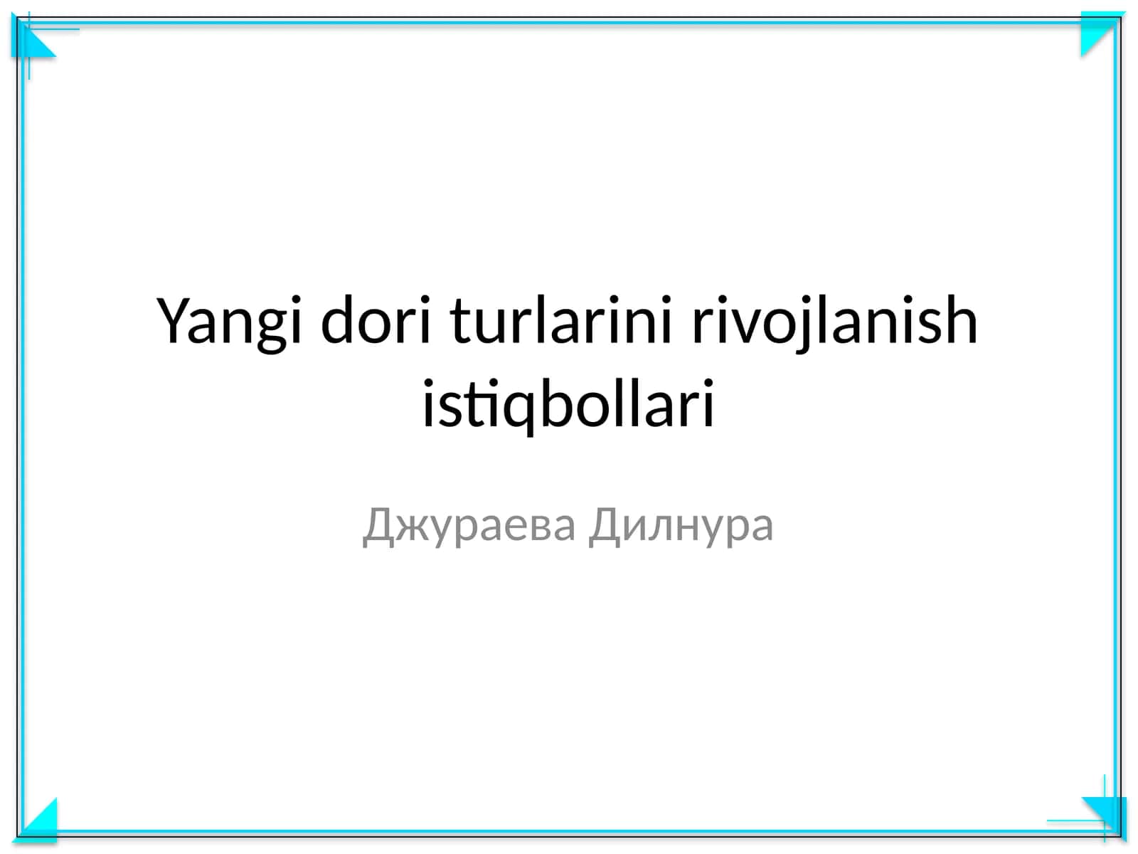 Yangi dori turlarini rivojlanish istiqbollari