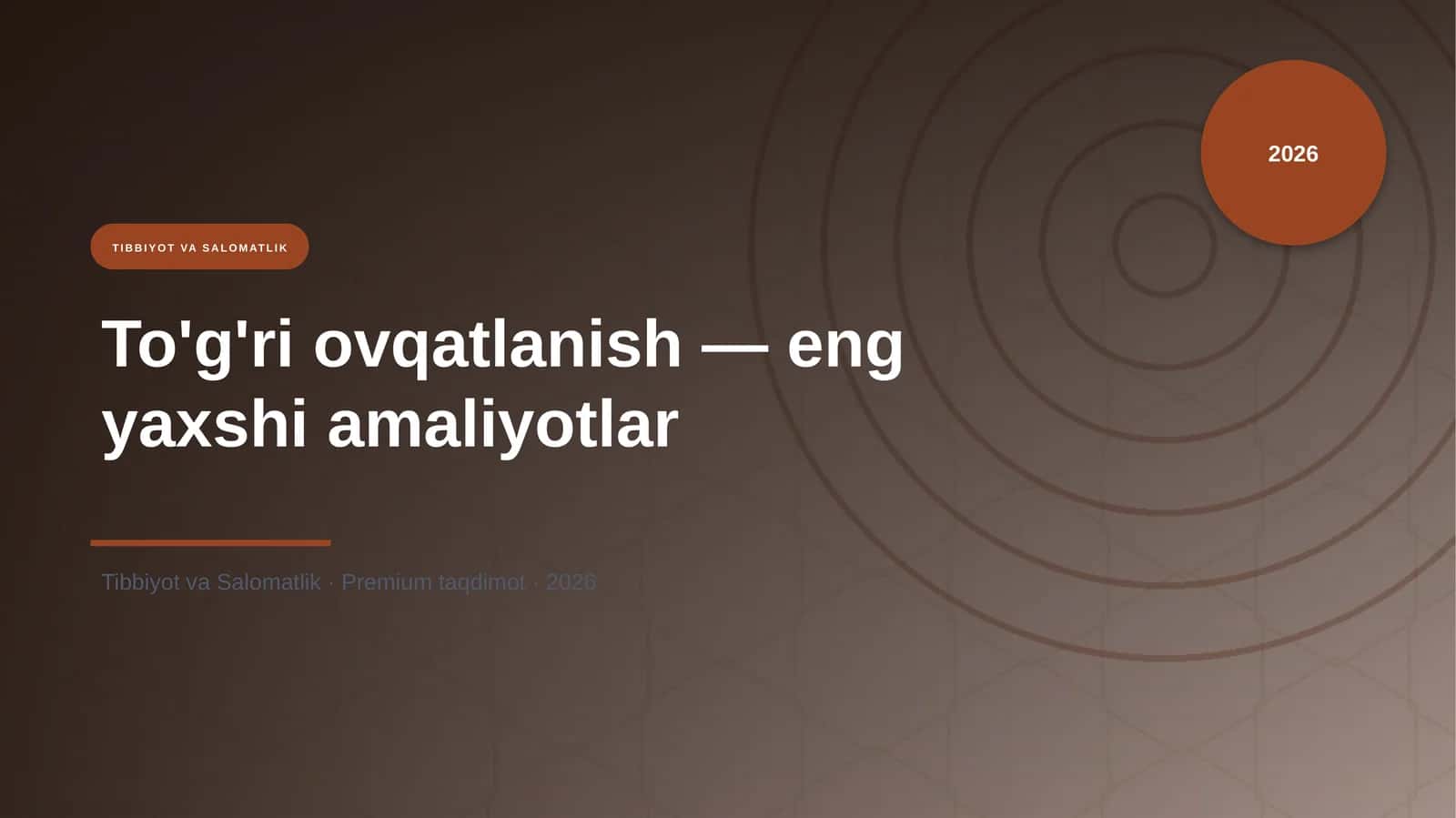 To'g'ri ovqatlanish — eng yaxshi amaliyotlar
