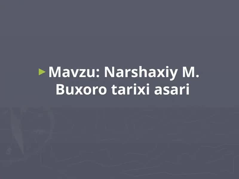 Narshaxiy M. Buxoro tarixi asari