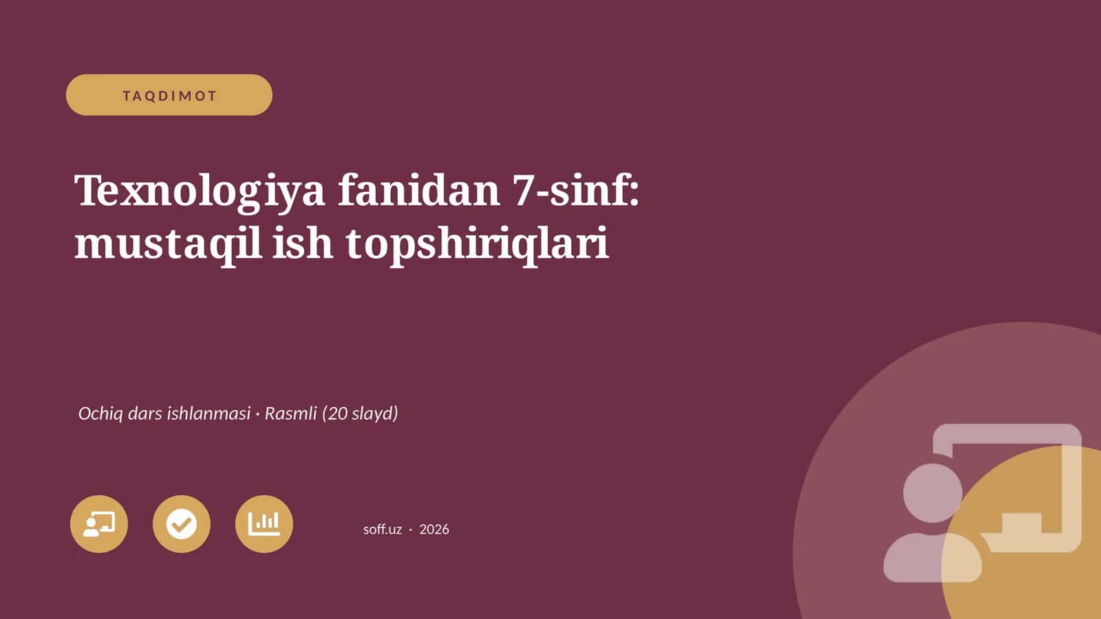 Texnologiya fanidan 7-sinf: mustaqil ish topshiriqlari
