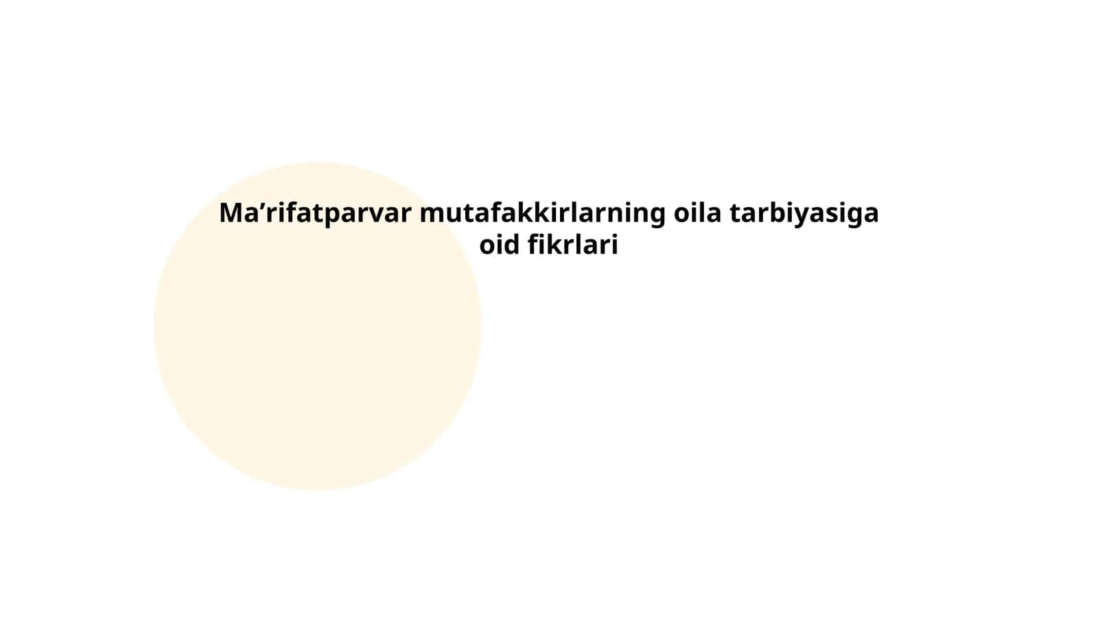Maʼrifatparvar mutafakkirlarning oila tarbiyasiga oid fikrlari