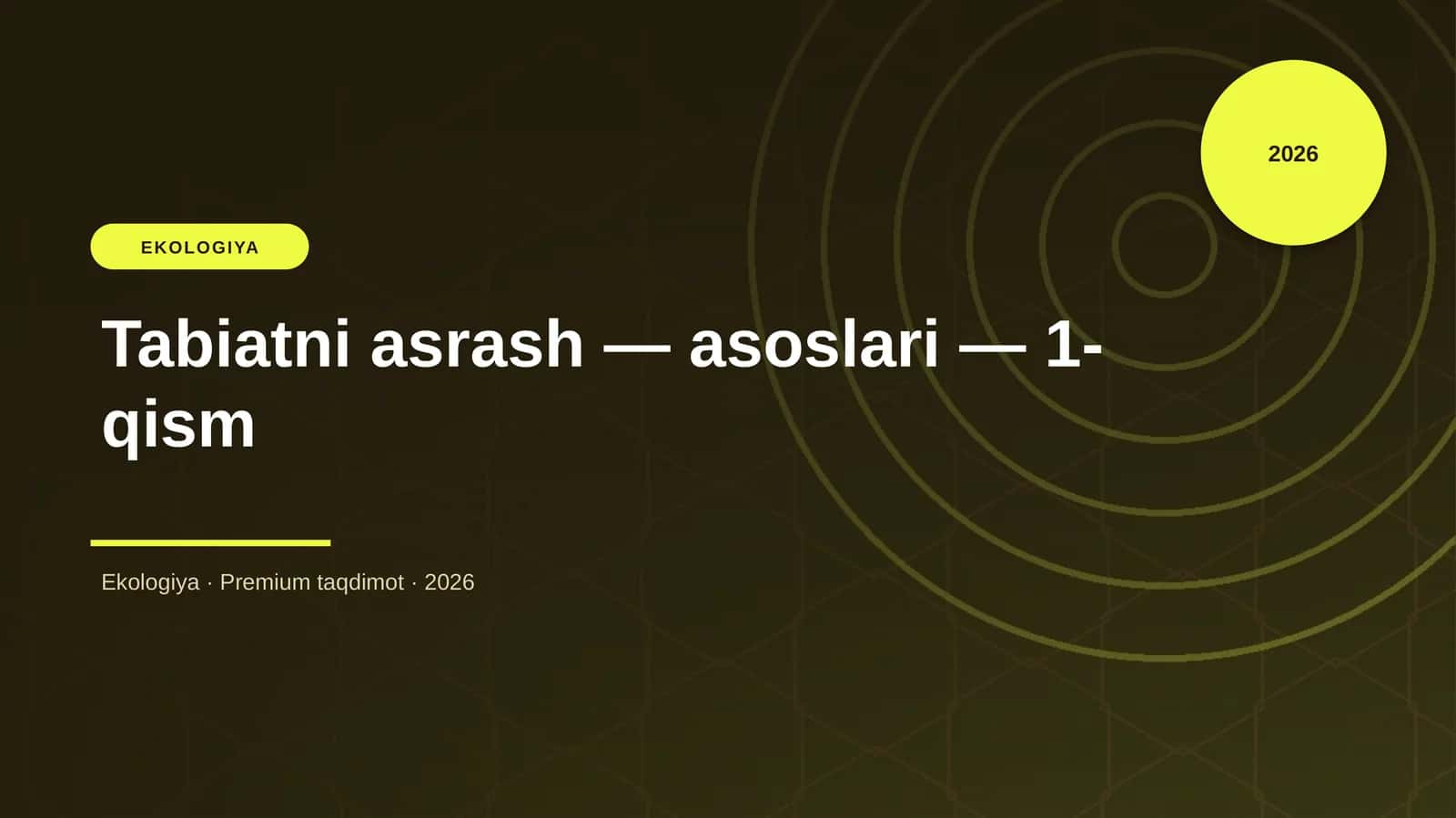 Tabiatni asrash — asoslari — 1-qism
