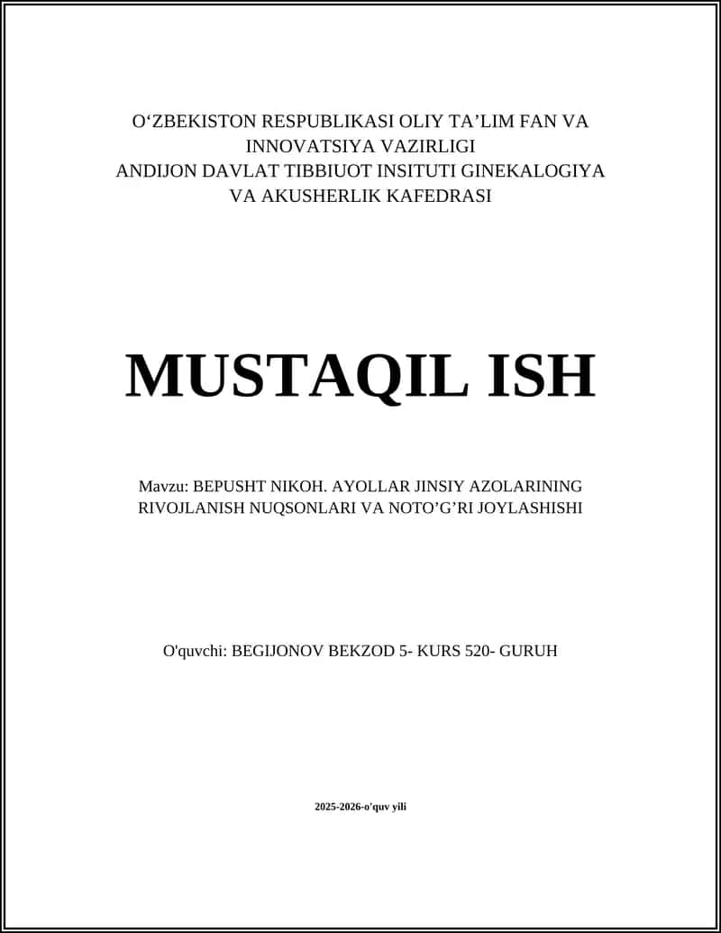 BEPUSHT NIKOH. AYOLLAR JINSIY AZOLARINING RIVOJLANISH NUQSONLARI VA NOTO’G’RI JOYLASHISHI