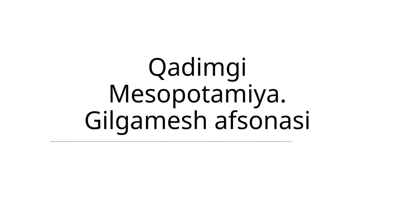 Qadimgi Mesopotamiya. Gilgamesh afsonasi