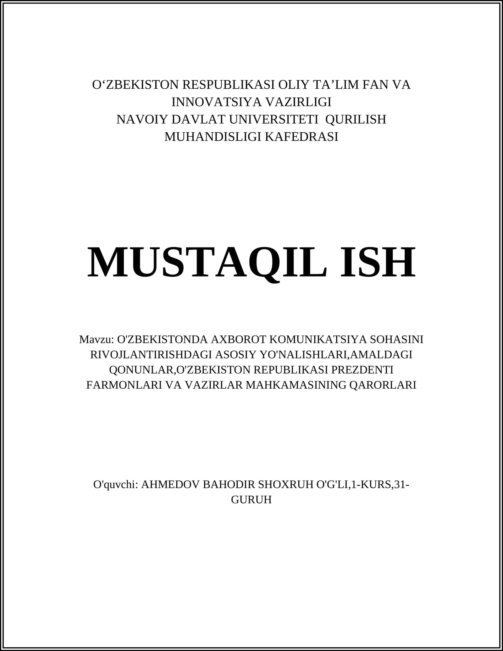 O'ZBEKISTONDA AXBOROT KOMUNIKATSIYA SOHASINI RIVOJLANTIRISHDAGI ASOSIY YO'NALISHLARI,AMALDAGI QONUNLAR,O'ZBEKISTON REPUBLIKASI PREZDENTI FARMONLARI VA VAZIRLAR MAHKAMASINING QARORLARI