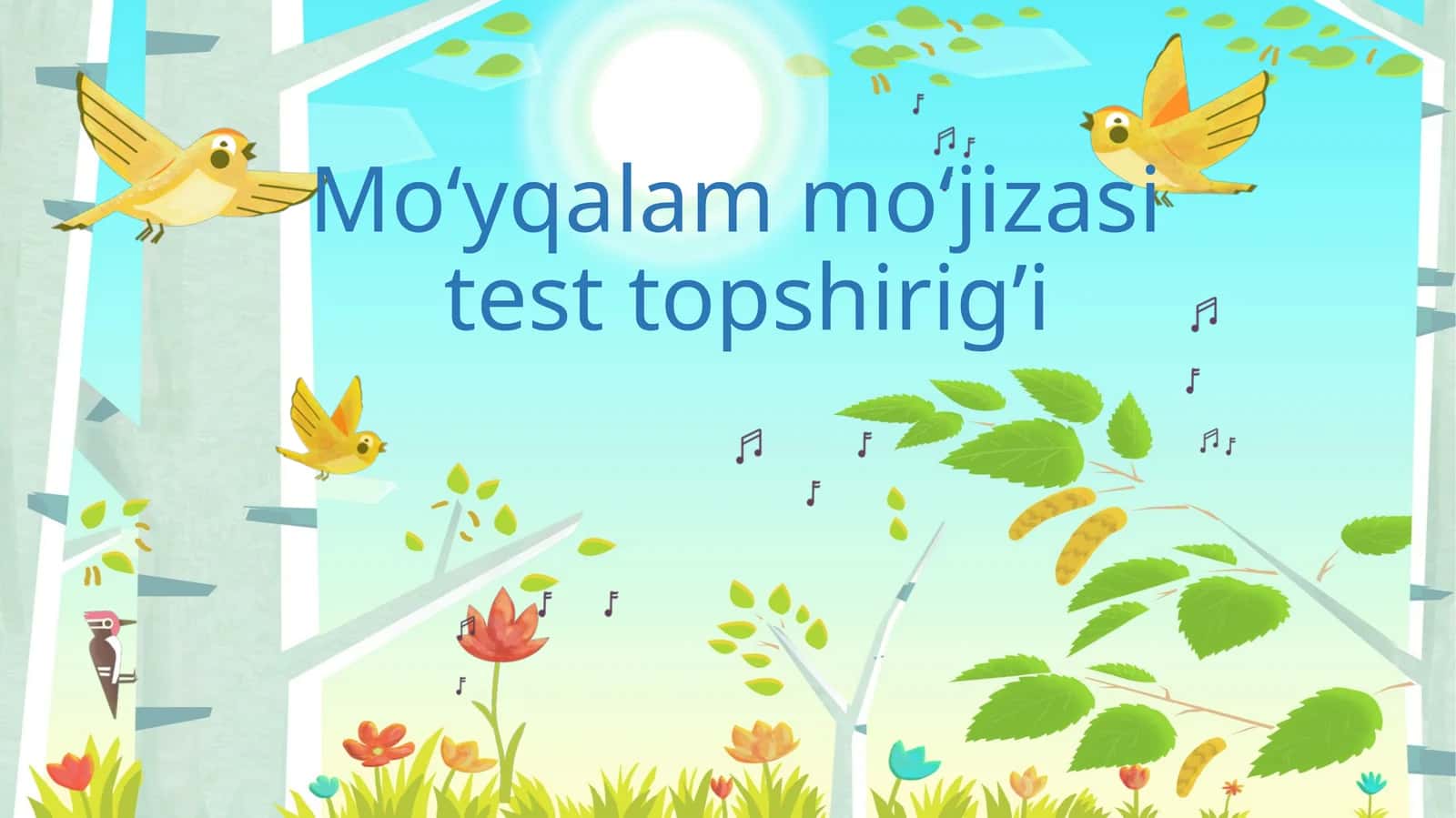 Mo‘yqalam mo‘jizasitest topshirig’i