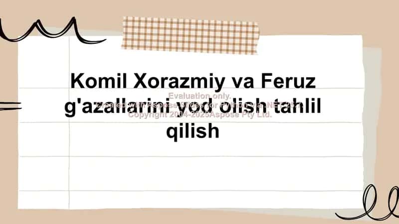 Komil Xorazmiy va Feruz g'azallarini yod olish tahlil qilish