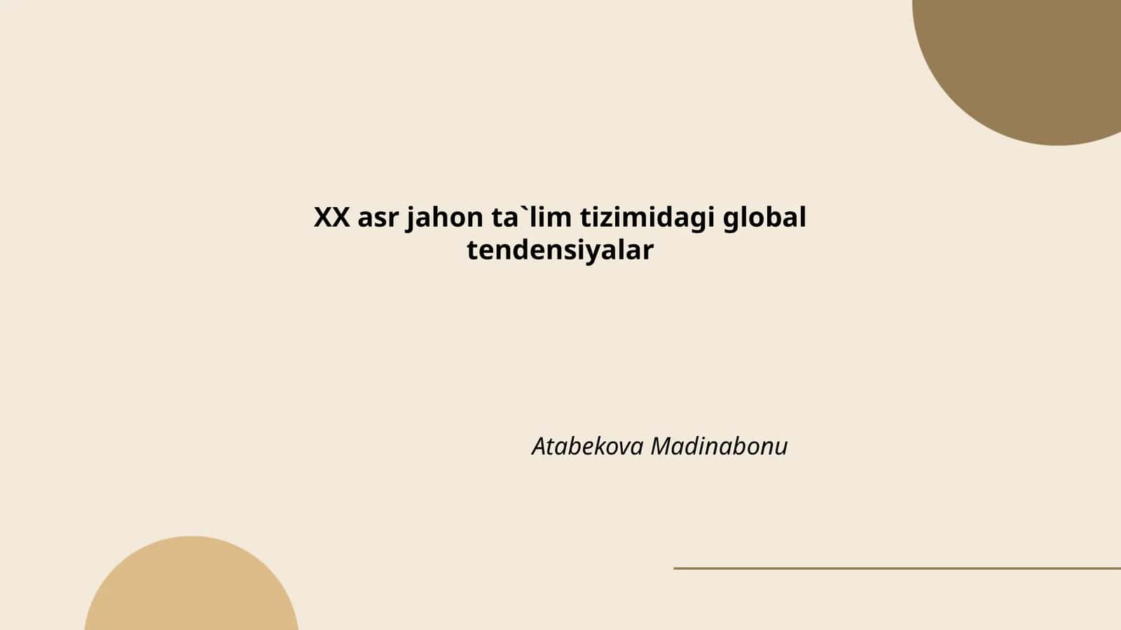 XX asr jahon ta`lim tizimidagi global tendensiyalar