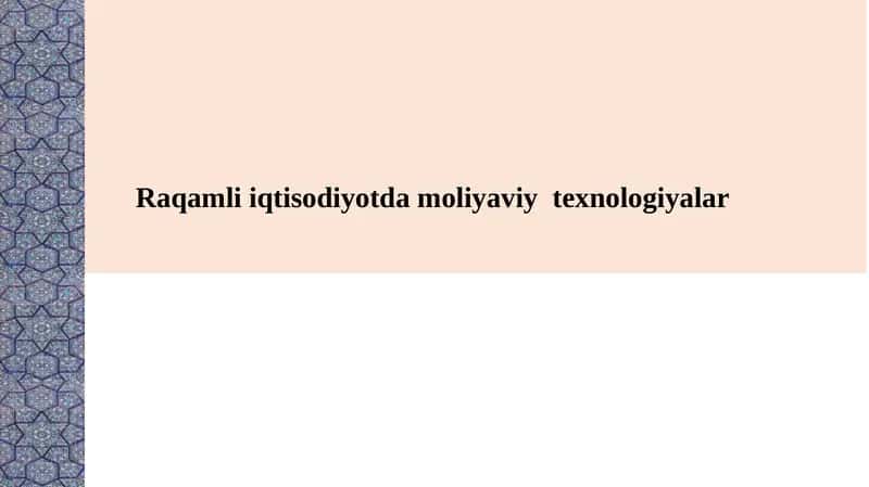 Raqamli iqtisodiyotda moliyaviy texnologiyalar