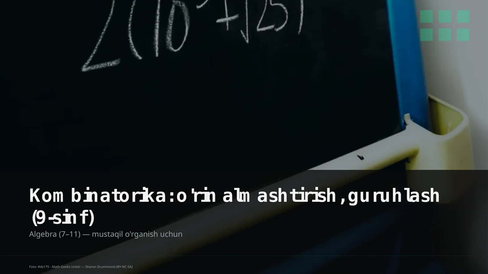 Kombinatorika: o'rin almashtirish, guruhlash (9-sinf)