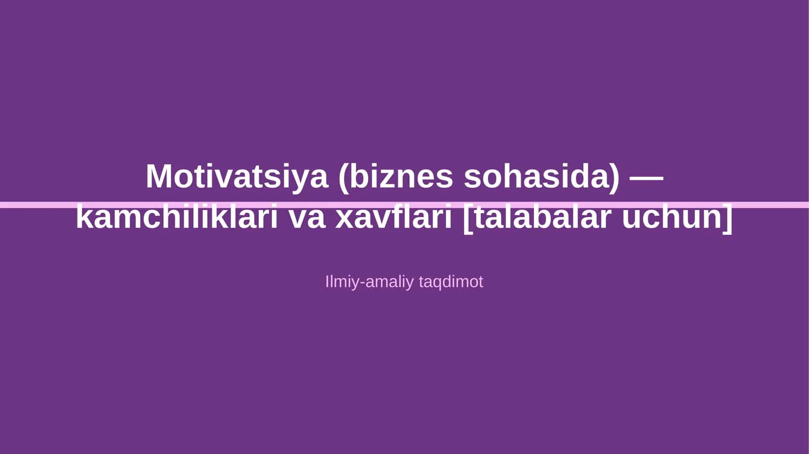Motivatsiya (biznes sohasida) — kamchiliklari va xavflari [talabalar uchun]