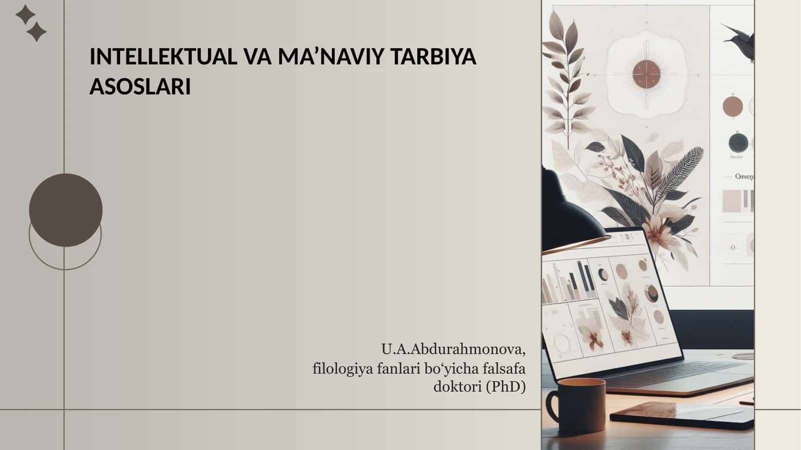 Intellektual va ma'naviy tarbiya asoslari (1-variant)