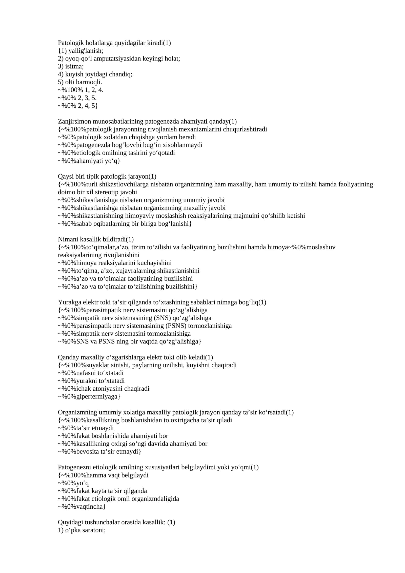 Patologik holatlarga quyidagilar kiradi