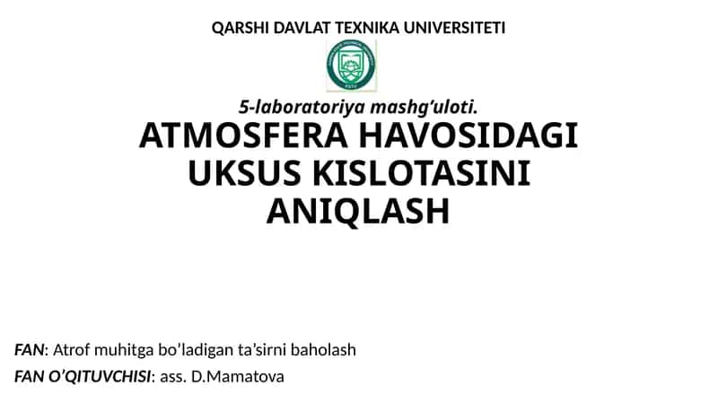 ATMOSFERA HAVOSIDAGI UKSUS KISLOTASINI ANIQLASH