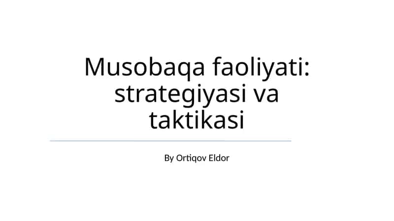 Musobaqa faoliyati: strategiyasi va taktikasi