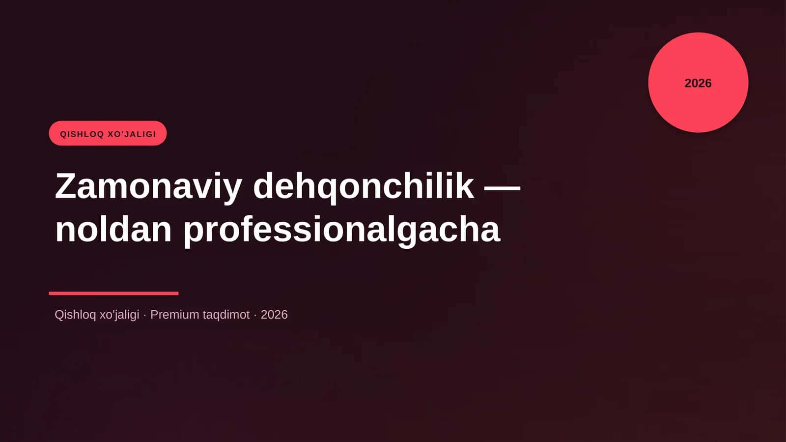 Zamonaviy dehqonchilik — noldan professionalgacha