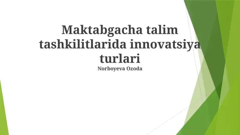 Innovatsiya turlari Maktabgacha talim tashkilitlarida