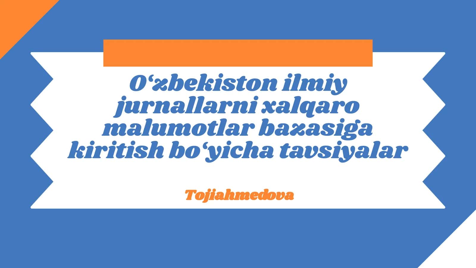O‘zbekiston ilmiy jurnallarni xalqaro malumotlar bazasiga kiritish bo‘yicha tavsiyalar